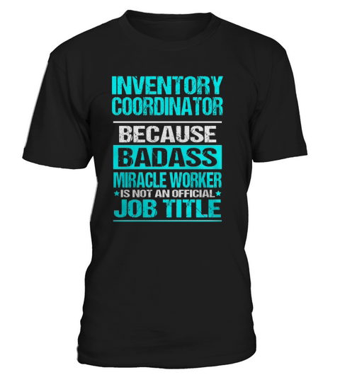 INVENTORY COORDINATOR T-Shirt Unisex