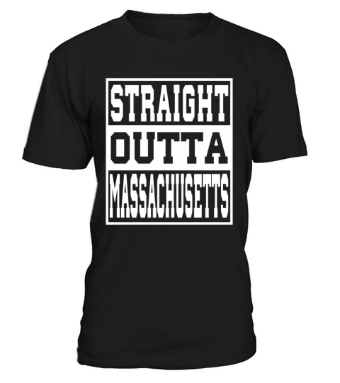Massachusetts Straight outta Massachusetts Ideas T-Shirt Unisex