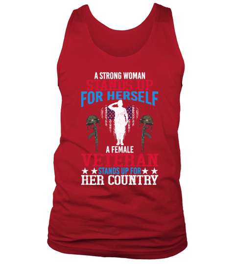 A Strong Woman Stands Up For Herself A Female Stand Up For Her Country Tank Top Unisex