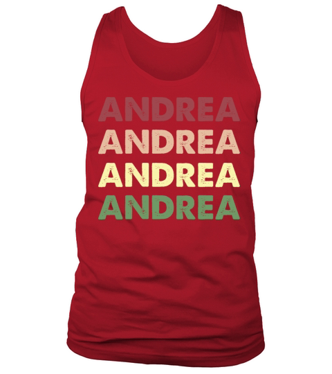Andrea Shirt - Funny Personalized Name Andrea Tank Top Unisex