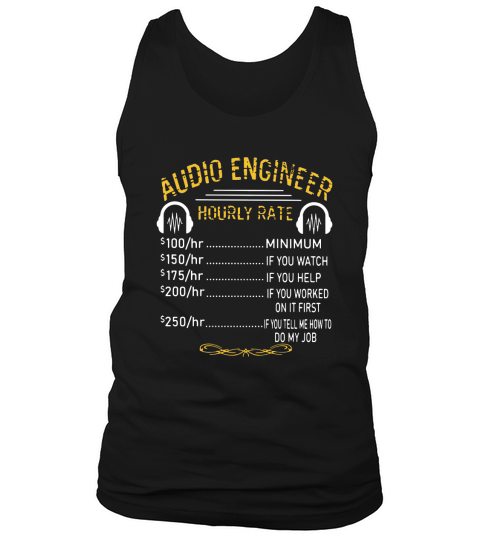 Audio Engineer Hourly Rate shirt Tank Top Unisex