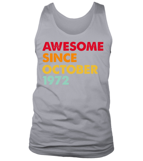 Awesome Since october 1972 50th Birthday Gifts Tank Top Unisex