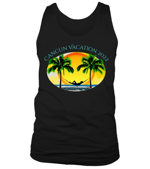 Cancun Vacation 2022 Beach Summer Vacation Tank Top Unisex
