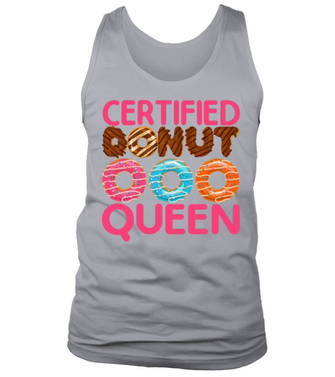 Certified Donut Queen - Funny Foodie Doughnut Tank Top Unisex