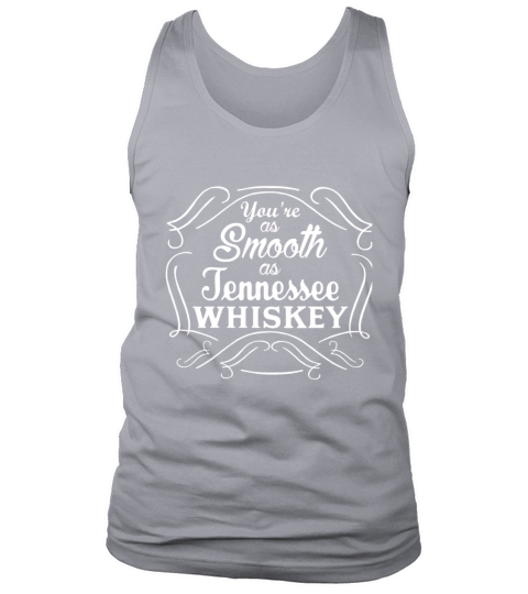 Drinking tee As smooth as Tennessee whiskey shirt funny humor Tank Top Unisex