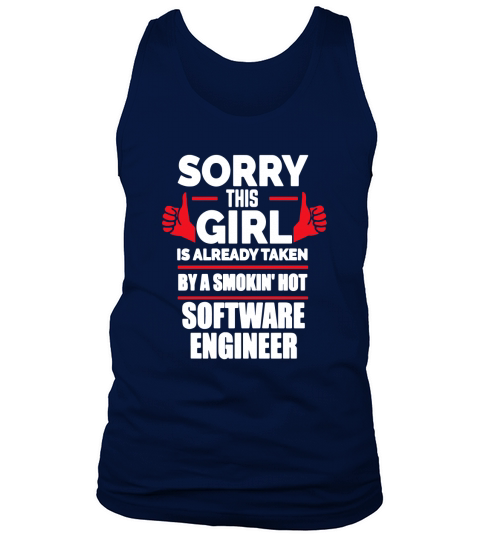Girl is Taken by a Smoking Hot Software Engineer T-shirt Tank Top Unisex
