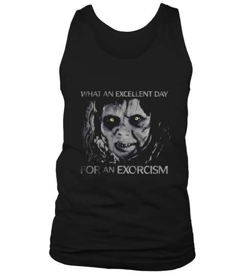 What An Excellent Day For An Exorcism Halloween Tank Top Unisex