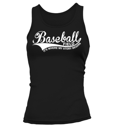 Baseball Field Its where my story begins Tank top Woman