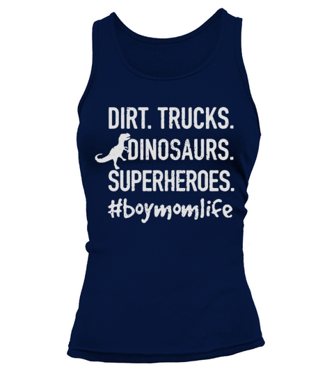 Dirt trucks dinosaurs superheroes boy mom life Tank top Woman