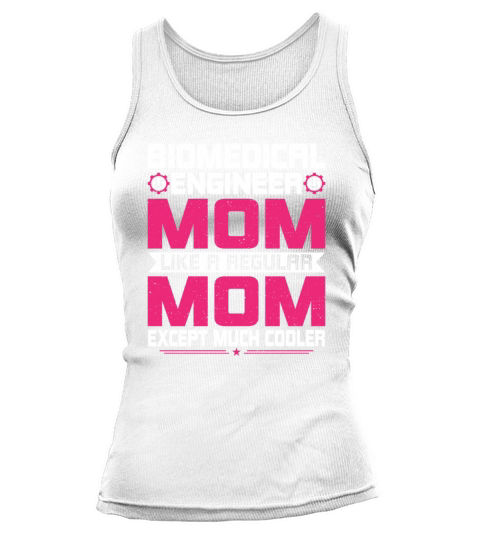 Funny Biomechanical Engineering Engineer Mom Tank top Woman