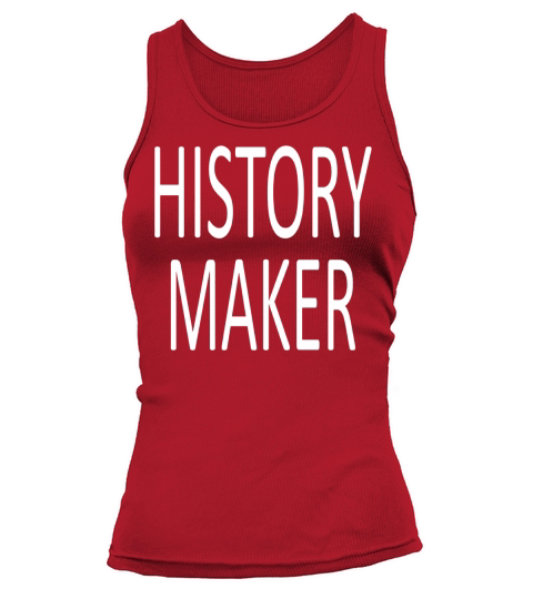 Funny Famous History Maker Photographer T-Shirt Tank top Woman