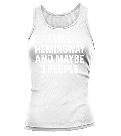 I Like Hemingway And Maybe 3 People Funny Cat Tank top Woman