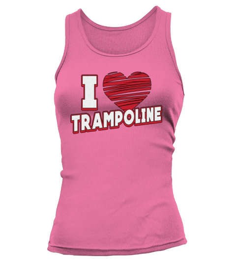 I Love Trampoline Jumper Jump Gymnast Trampolining Tank top Woman