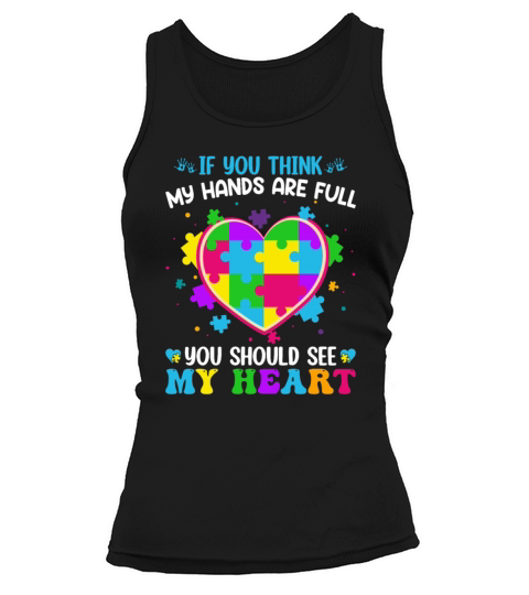 If You Think My Hands Are Full You Should See My Tank top Woman