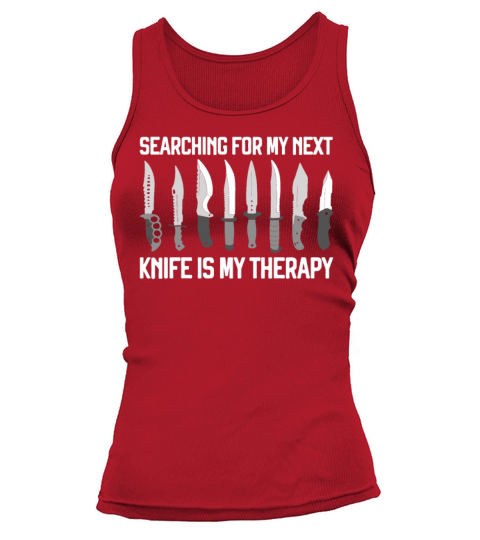 Knives Collector Searching For My Next Knife Is Tank top Woman