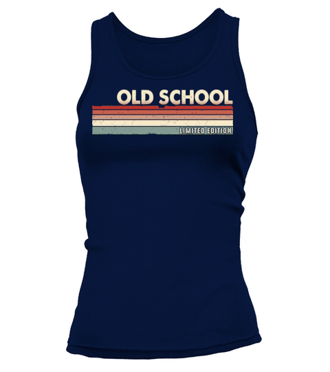 Old School - Funny Retro Vintage Name 80s 90s Tank top Woman