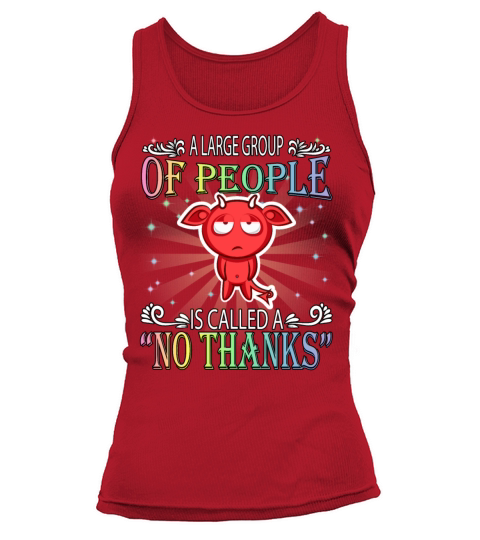 People Is Called No Thanks Funny Sarcasm Quote Tank top Woman