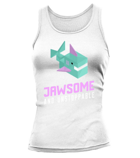 Shark Sayings Girls Jawsome And Unstoppable Tank top Woman
