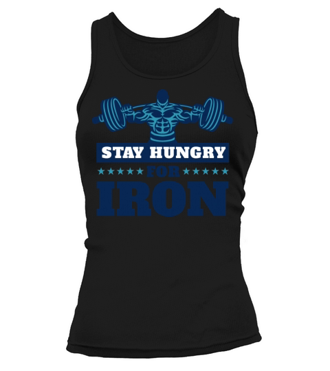 Stay Hungry For Iron Tank top Woman