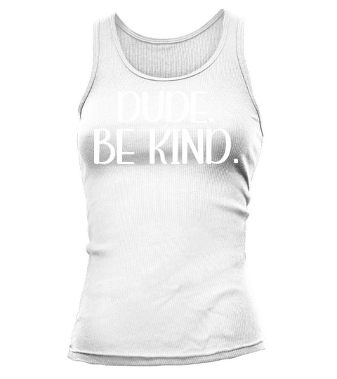 Unity Day Orange Anti Bullying Dude Be Kind Tank top Woman
