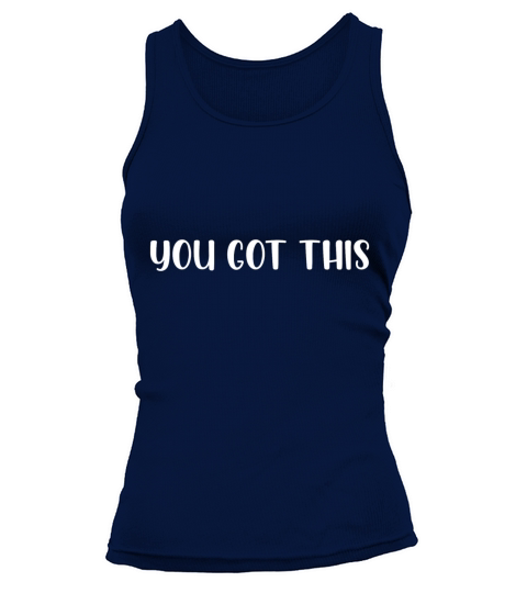 You got this Tank top Woman