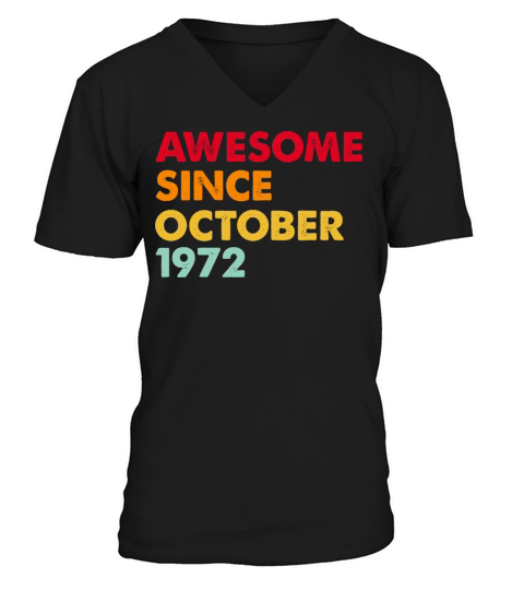 Awesome Since october 1972 50th Birthday Gifts V-Neck T-shirt