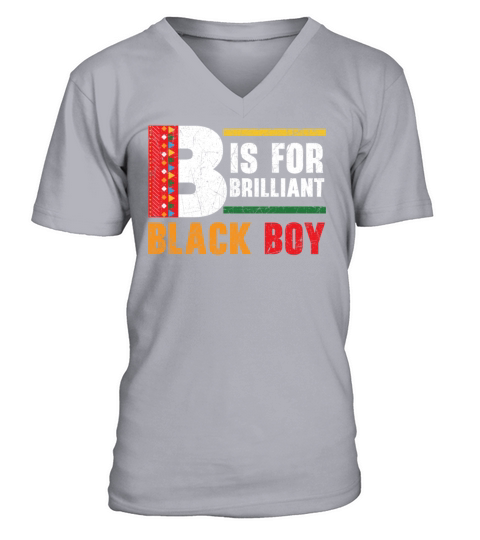 B Is For Brilliant Black Boy Black History Month V-Neck T-shirt