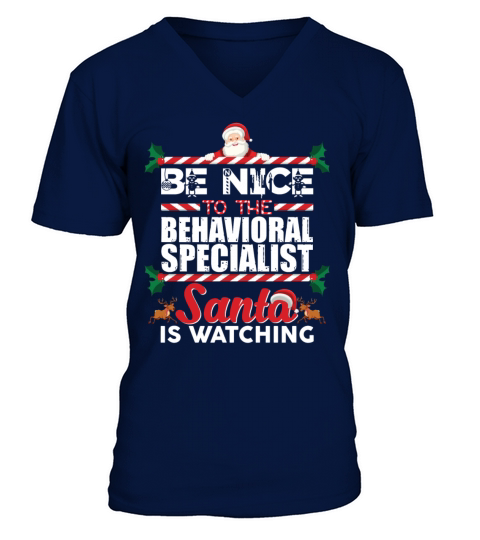 Be Nice The Behavioral Specialist Santa Watching V-Neck T-shirt