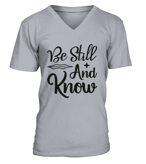 Be Still And Know V-Neck T-shirt