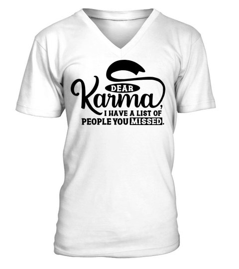 Funny Saying Dear Karma I have a List of People V-Neck T-shirt