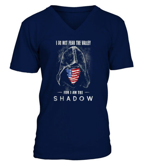 I Do Not Fear The Valley For I Am The Shadow V-Neck T-shirt