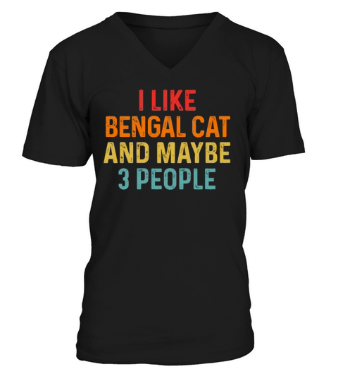 I Like Bengal And Maybe 3 People Retro Vintage V-Neck T-shirt