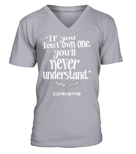 If You Dont Own One Corvette! Tshirt V-Neck T-shirt