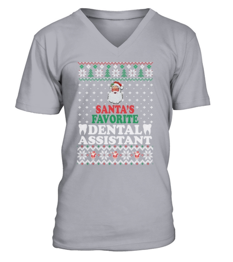 Santas Favorite Dental Assistant Funny Christmas V-Neck T-shirt