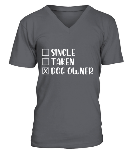 Single taken dog owner V-Neck T-shirt
