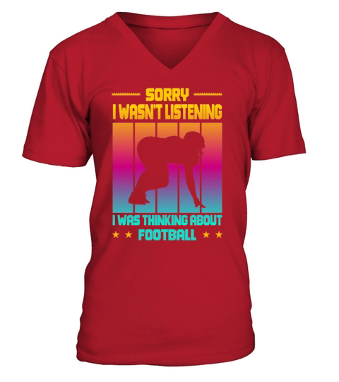 Wasnt Listening Was Thinking About Football V-Neck T-shirt