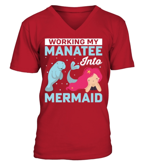 Working My Manatee into Mermaid - Funny Sea Cows V-Neck T-shirt