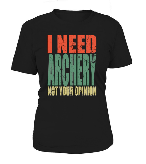Archery Saying Funny Women's T-Shirt