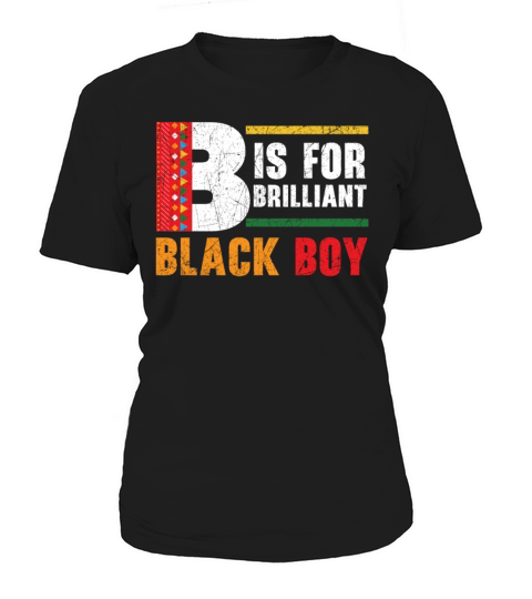 B Is For Brilliant Black Boy Black History Month Women's T-Shirt