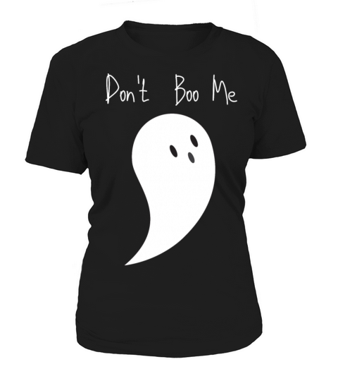 Don t Boo Me Women's T-Shirt