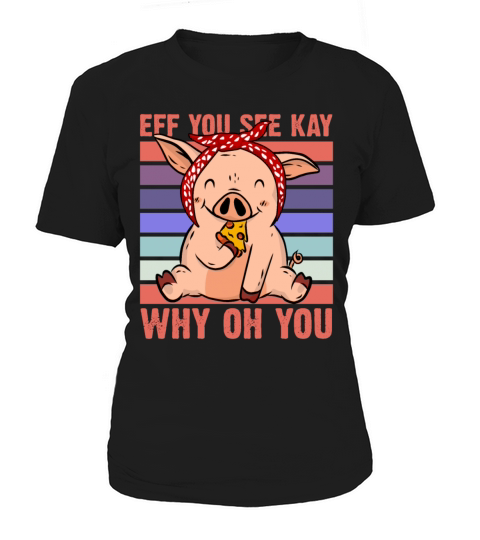 Eff You See Kay Why Oh You Yoga Workout Farm Pigs Women's T-Shirt