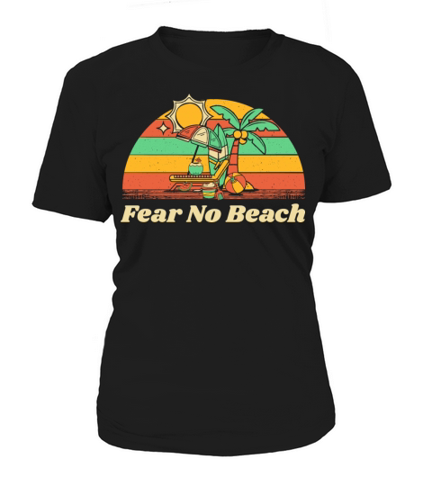 Fear No Beach Motivational Quote Summer Women's T-Shirt