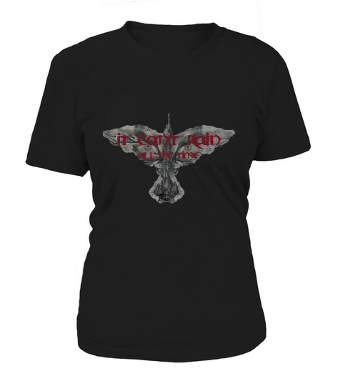 It cant rain all the time - The Crow T-Shirt SHIRT Women's T-Shirt