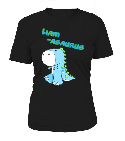 Liam Asaurus Name Personalized Dinosaur Women's T-Shirt