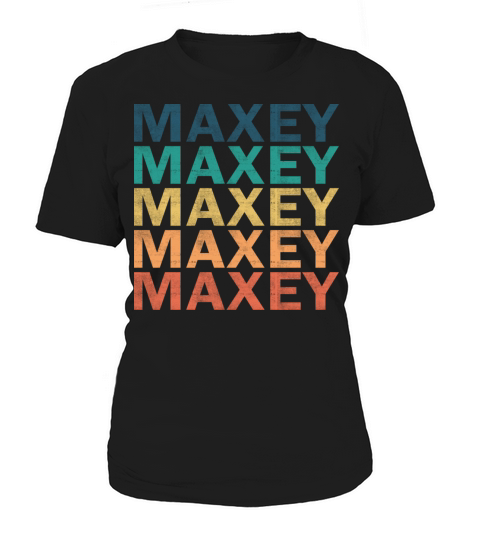 Maxey Name T Shirt - Maxey Vintage Retro Name Gift Women's T-Shirt