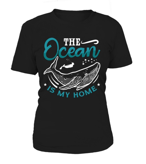 The Ocean Is My Home Freediving Apnoe Freediver Women's T-Shirt