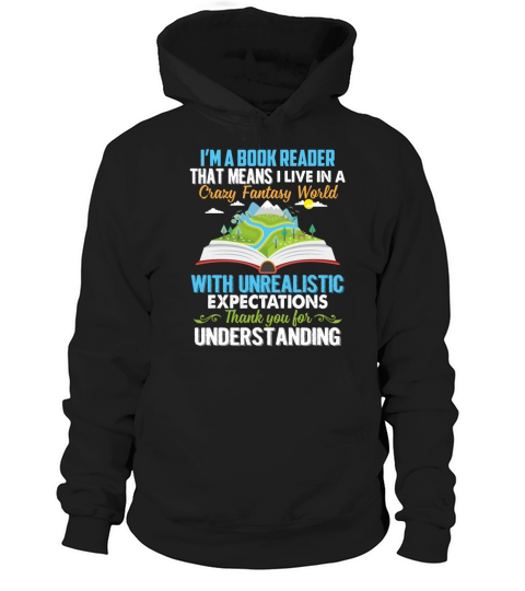 Im A Book Reader That Means I Live In A World Hoodie Unisex