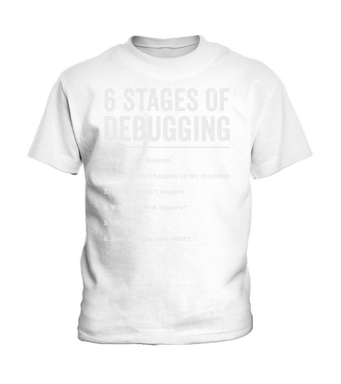 6 Stages of Debugging Bug Coding Computer Programmer T-Shirt Black Youth B01N2NDLW5 1 Kids T-Shirt