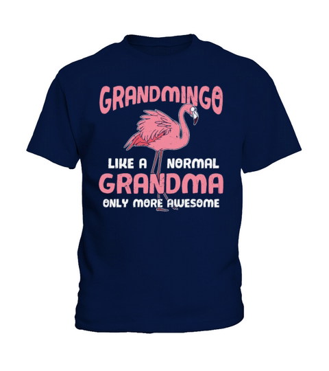 Grandmingo Like A Normal Grandma Only More Kids T-Shirt