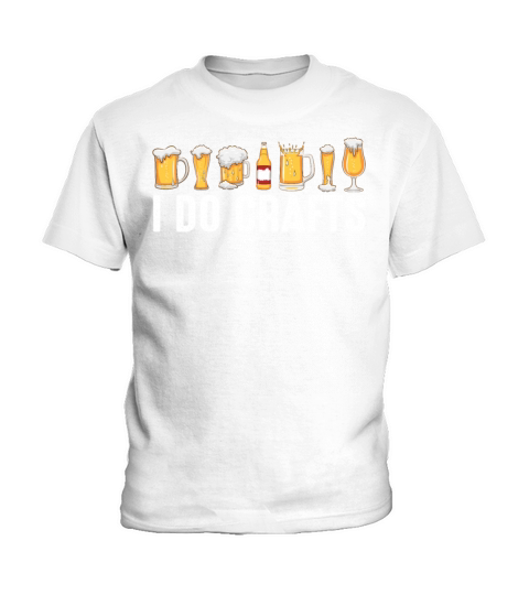 I Do Crafts Beer Drinking Kids T-Shirt